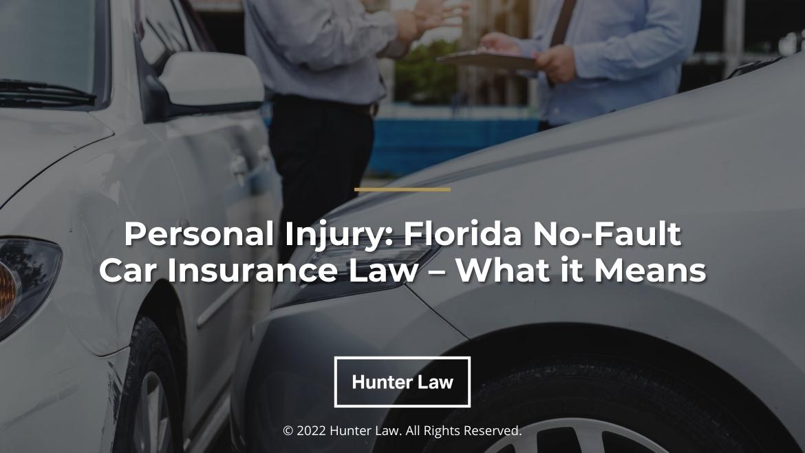 Personal Injury: Florida No-Fault Car Insurance Law – What it 