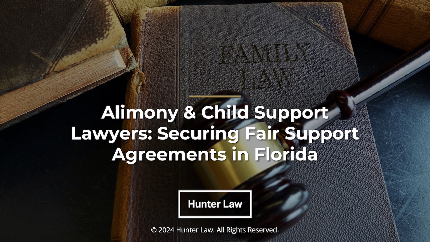 Featured: Judges gavel on Family Law book- Alimony & Child Support Lawyers: Securing Fair Support Agreements in Florida